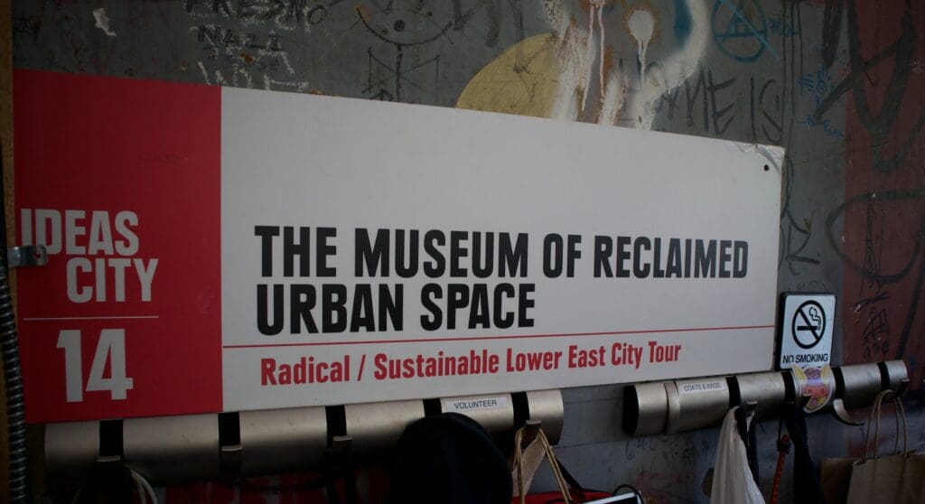 Signage for the Museum of Reclaimed Urban Space promoting a radical, sustainable Lower East Side tour.